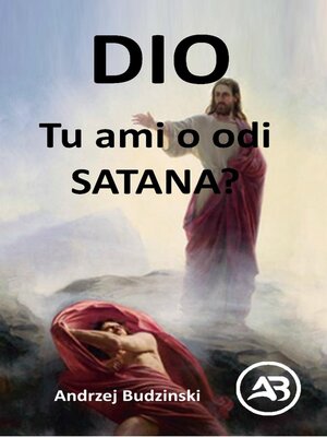 cover image of Dio! Tu ami o odi satana?